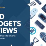 Technology and Gadgets Reviews: The Ultimate Guide to Smarter Buying Decisions